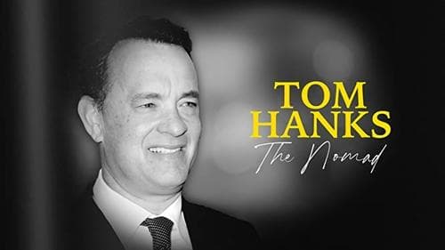 Tom Hanks: The Nomad still