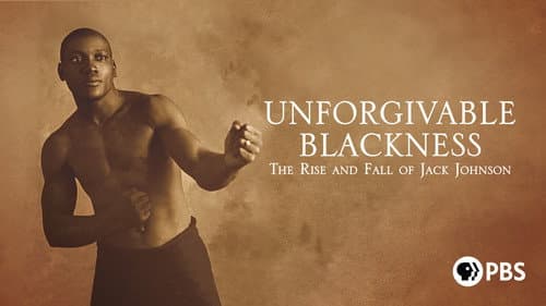 Unforgivable Blackness: The Rise and Fall of Jack Johnson still