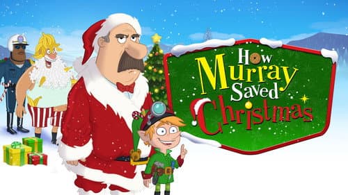 How Murray Saved Christmas still