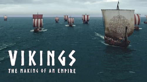 Vikings, The Making Of An Empire still