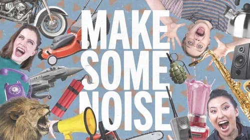 Make Some Noise still
