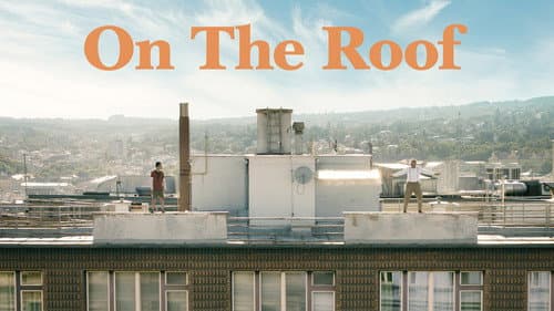 On the Roof still