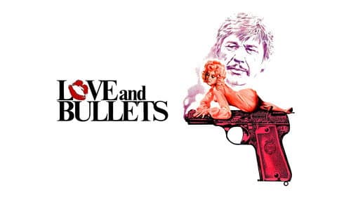Love and Bullets still