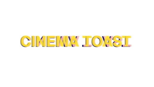 Cinema Toast still