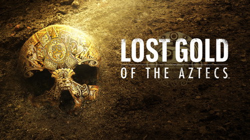 Lost Gold of the Aztecs still