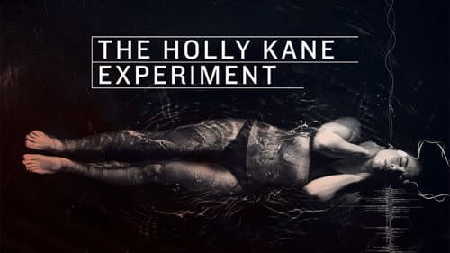 The Holly Kane Experiment still