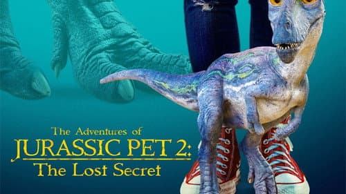 The Adventures of Jurassic Pet 2: The Lost Secret still