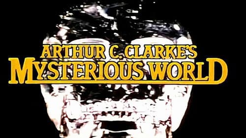 Arthur C. Clarke's Mysterious World still