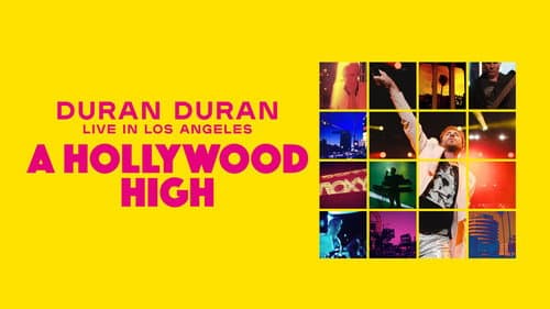 Duran Duran: A Hollywood High still