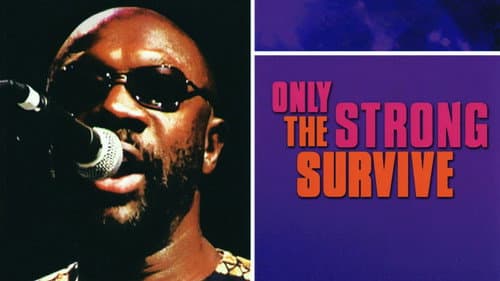 Only the Strong Survive still
