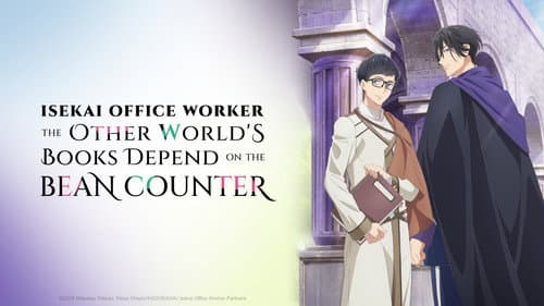 Isekai Office Worker: The Other World's Books Depend on the Bean Counter still