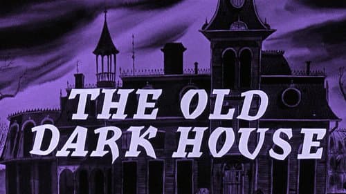 The Old Dark House still