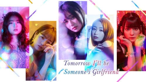 Tomorrow, I'll Be Someone's Girlfriend still