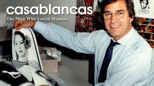 Casablancas: The Man Who Loved Women still