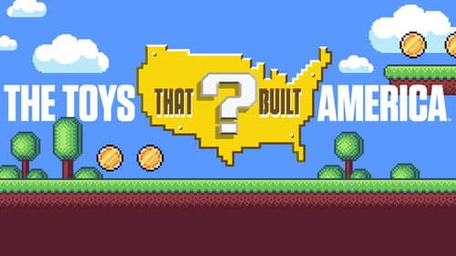 The Toys That Built America still