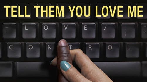 Tell Them You Love Me still