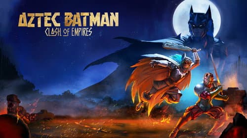 Aztec Batman: Clash of Empires still