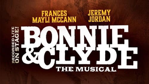 Bonnie & Clyde: The Musical still