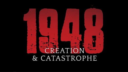 1948: Creation & Catastrophe still