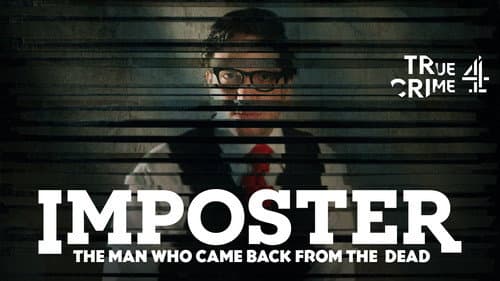 Imposter: The Man Who Came Back from the Dead still