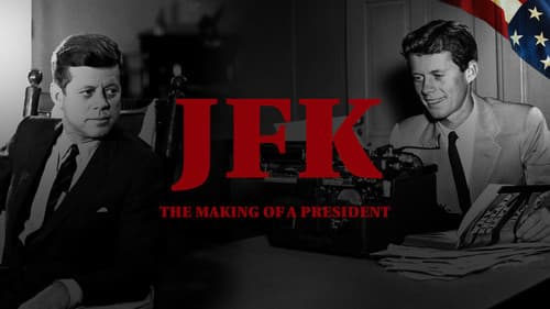JFK: The Making of a President still