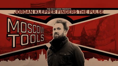 Jordan Klepper Fingers the Pulse: Moscow Tools still