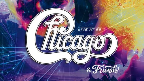 Chicago & Friends: Live At 55 still