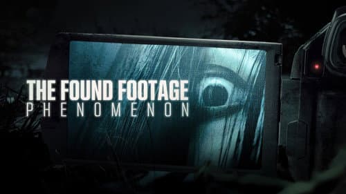 The Found Footage Phenomenon still