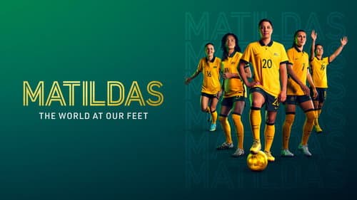 Matildas: The World at Our Feet still