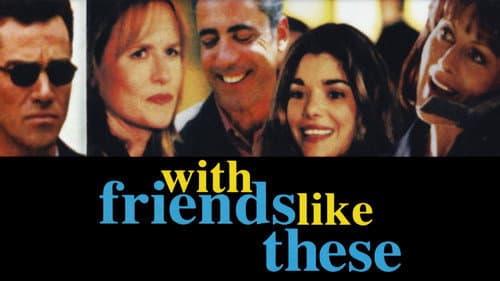 With Friends Like These still