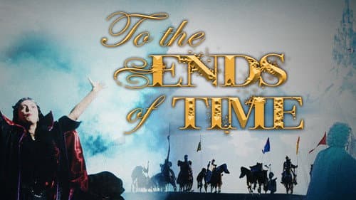 To the Ends of Time still