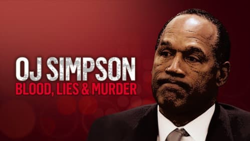 O.J. Simpson: Blood, Lies & Murder still