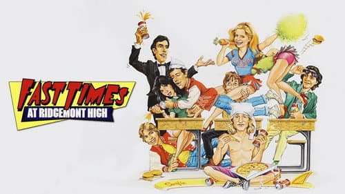 Fast Times at Ridgemont High still