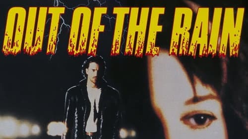 Out of the Rain still