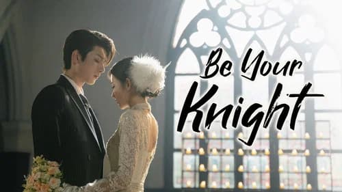 Be Your Knight still