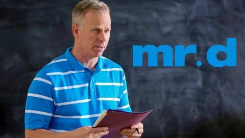 Mr. D still