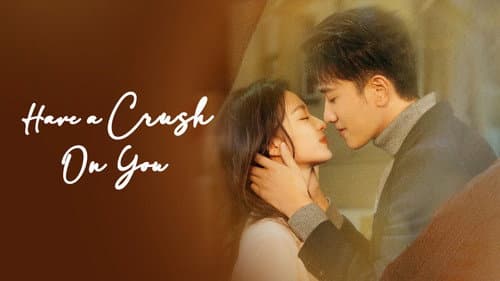 Have a Crush On You still