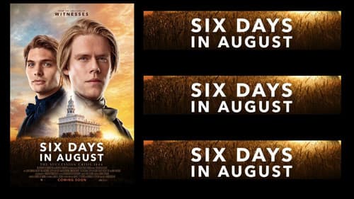 Six Days in August still