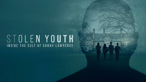 Stolen Youth: Inside the Cult at Sarah Lawrence still