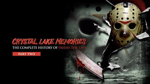 Crystal Lake Memories: The Complete History of Friday the 13th still