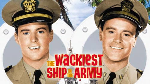 The Wackiest Ship in the Army still