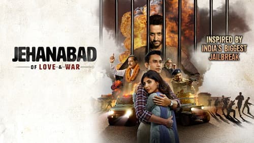 Jehanabad Of Love & War still