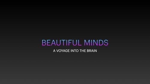 Beautiful Minds - Voyage into the Brain still