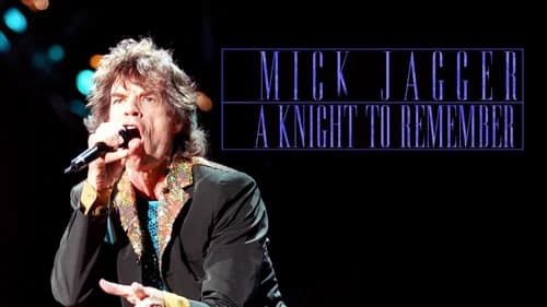 Mick Jagger: A Knight to Remember still