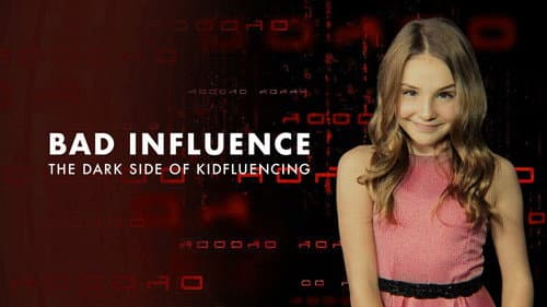Bad Influence: The Dark Side of Kidfluencing still