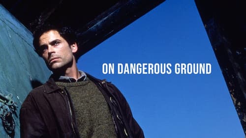 On Dangerous Ground still
