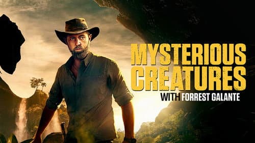 Mysterious Creatures with Forrest Galante still