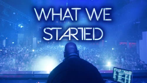 What We Started still