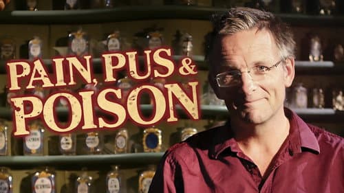 Pain, Pus and Poison: The Search for Modern Medicines still