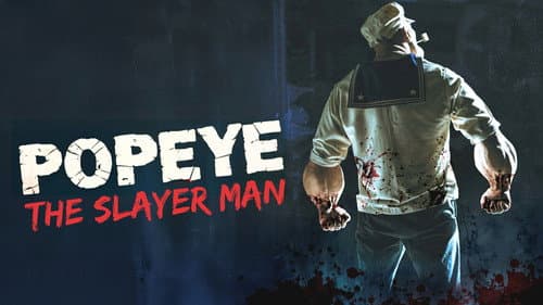 Popeye the Slayer Man still